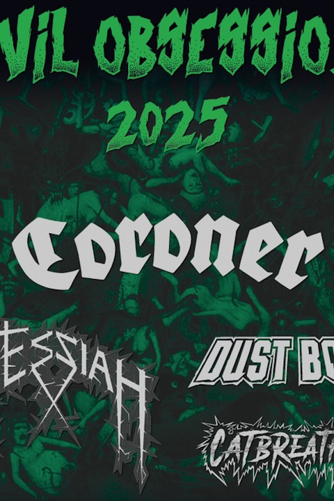 Evil Obsession 2025 - Coroner + Messiah + Dust Bolt + Catbreath - Heidelberg - 28.12.2025 19:00