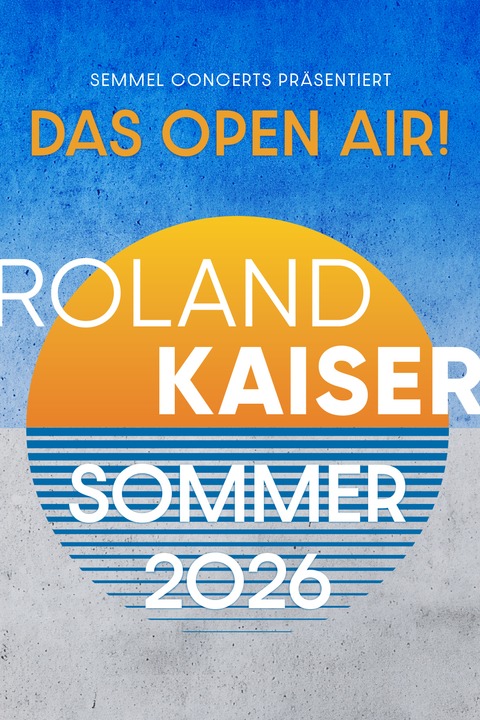 Roland Kaiser - Das Open Air 2026! - Aurich - 21.06.2026 20:00