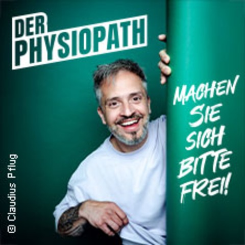 DER PHYSIOPATH - Machen Sie sich bitte frei! - L�neburg - 03.10.2026 20:00