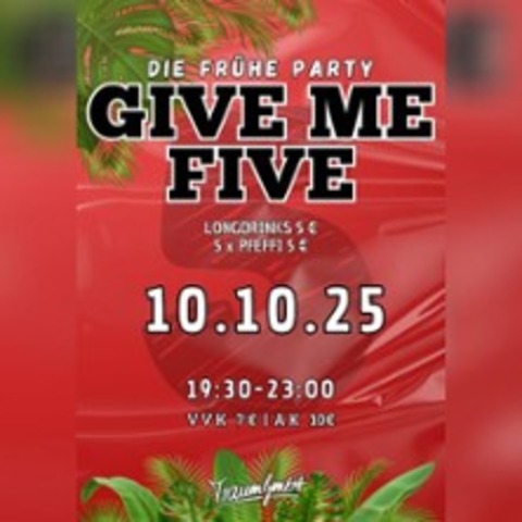 Die frhe Party - GIVE ME 5 - KIEL - 10.10.2025 19:30