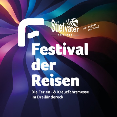 Festival der Reisen - Ferien- und Kreuzfahrtmesse - Weil am Rhein - 09.11.2025 10:00