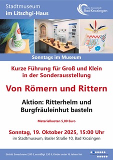 Kurzfhrung in der Sonderausstellung &#8222;Von Rmern und Rittern in Bad Krozingen&#8220; mit Aktion &#8222;Ritterhelme und Burgfruleinhte herstellen&#8220; - Bad Krozingen - 19.10.2025 15:00