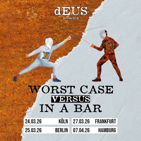 dEUS - Worst Case Versus In A Bar - Frankfurt am Main - 27.03.2026 19:00