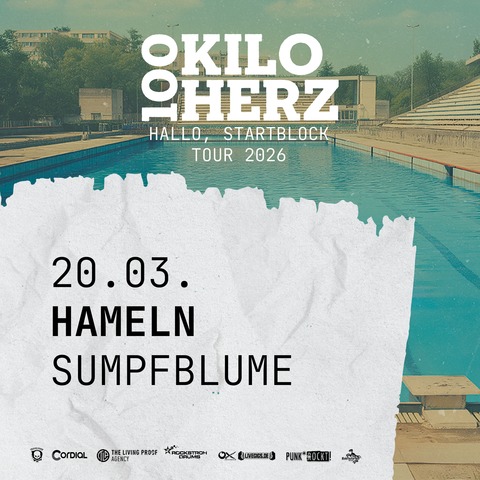 100 Kilo Herz - Hallo, Startblock Tour 2026 - + Special Guest - Hameln - 20.03.2026 20:00