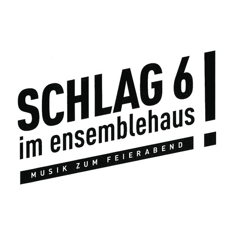 Schlag6! im Ensemblehaus - Freiburg - 01.10.2025 18:00