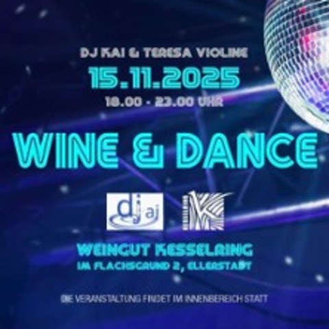Wine & Dance - Dj Kai & Teresa Violine | Weingut Kesselring - ELLERSTADT - 15.11.2025 18:00