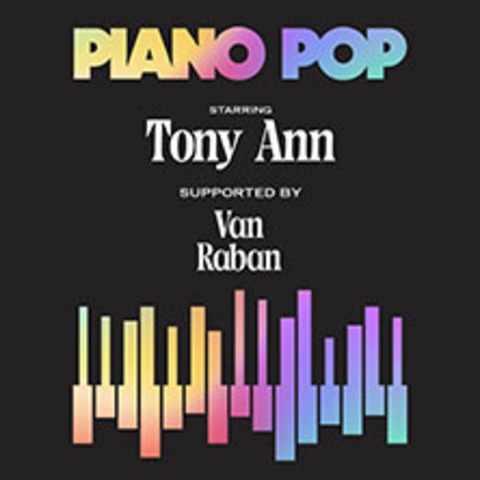 Tony Ann - Piano Pop 2026 mit Special Guests Van & Raban - Berlin - 09.04.2026 20:00