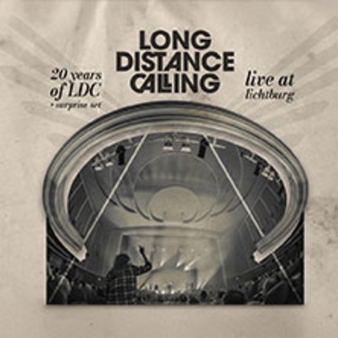 Long Distance Calling - 20 YEARS OF LDC - LIVE AT LICHTBURG - Essen - 08.04.2026 20:00