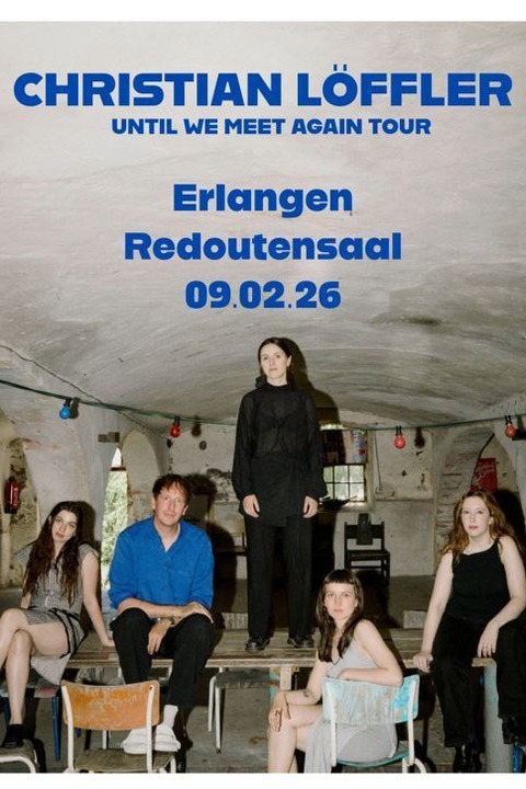 Christian L�ffler - Until We Meet Again Tour - Erlangen - 09.02.2026 20:00