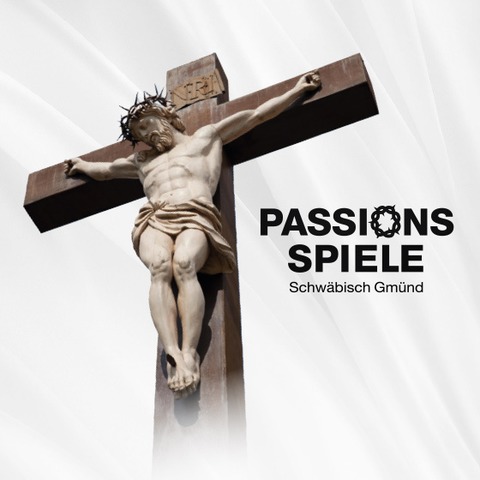 Passionsspiele Schwäbisch Gmünd 2026 - Premiere - Schwäbisch Gmünd - 20.03.2026 18:00 Passionsspiele Schwäbisch Gmünd 2026 - Premiere - Schwäbisch Gmünd - 20.03.2026 18:00
