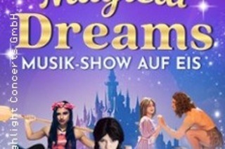 Magical Dreams &#8211; Musik-Show auf Eis