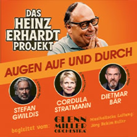 HEINZ ERHARDT-Projekt - Augen auf und durch - DRESDEN - 27.10.2026 20:00
