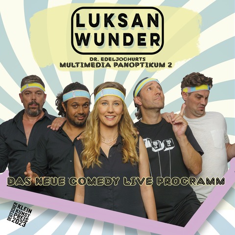 Luksan Wunder - Dr. Edeljoghurts Multimedia Panoptikum 2 - Pforzheim - 16.04.2026 20:00