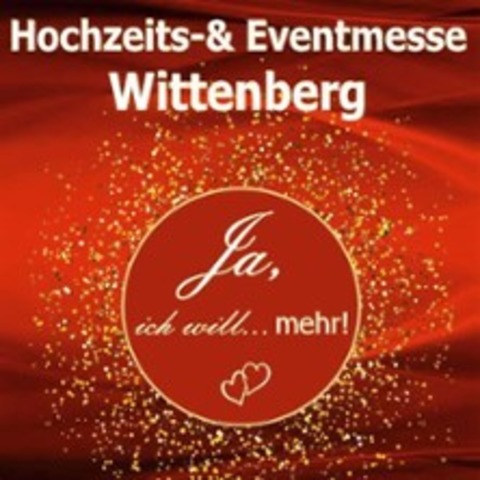 Hochzeits- & Eventmesse Wittenberg - Lutherstadt Wittenberg - 26.10.2025 10:00