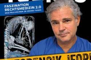 Michael Tsokos | Phnomen Forensik - Faszination Rechtsmedizin 2.0