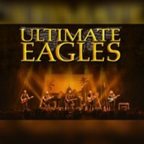 Ultimate Eagles - The best Eagles Show in the World - ERFURT - 08.11.2026 19:00