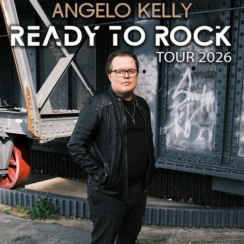 Angelo Kelly & Band - Ready To Rock - Tour 2026 - Braunschweig - 18.10.2026 19:00