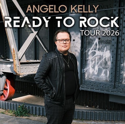 Angelo Kelly & Band - „READY TO ROCK“ Tour 2026 - Neuruppin - 13.11.2026 20:00