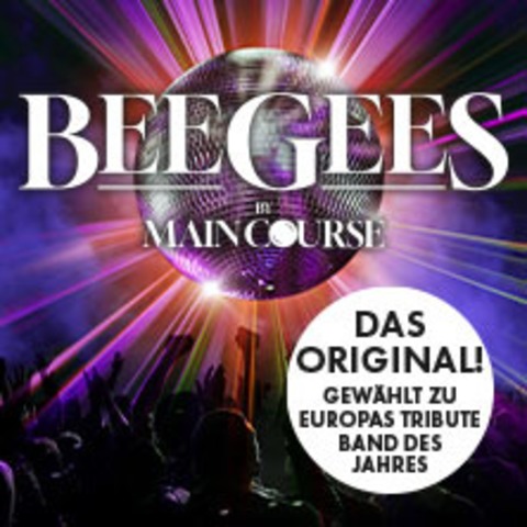 Bee Gees by Maincourse - Europas grte Bee Gees Tribute Show - Stuttgart - 21.05.2026 19:30
