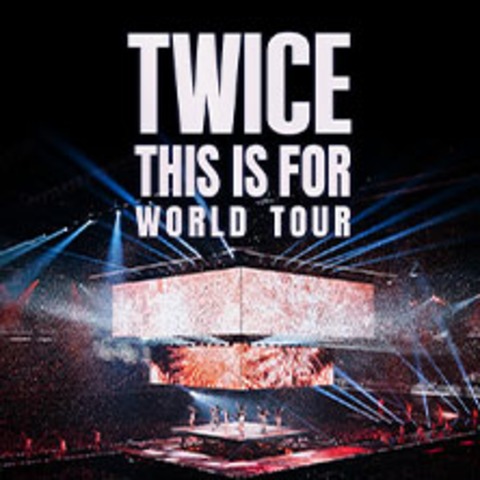 TWICE [THIS IS FOR] WORLD TOUR - Berlin - 23.05.2026 20:00
