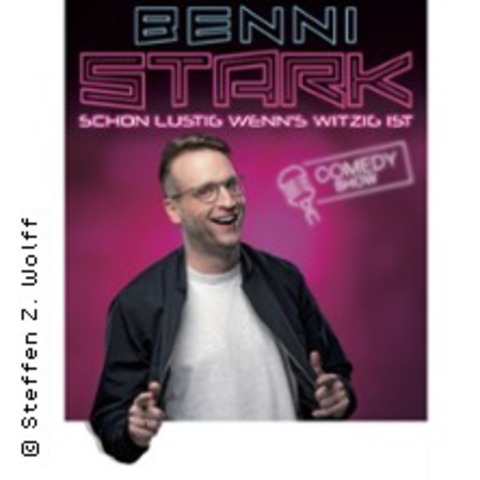 Benni Stark - Schon lustig wenn&#8216;s witzig ist! - MNCHEN - 23.10.2025 20:00