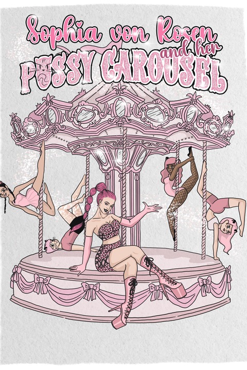 Sophia von Rosen and her Pussy Carousel - the 7th Ride - Saarbr�cken - 30.01.2026 20:00