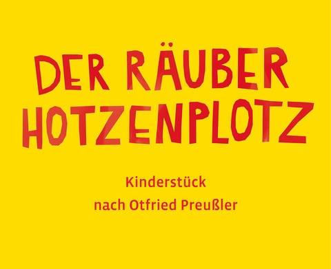 Der Ruber Hotzenplotz - Burgfestspiele Stettenfels eV, - Untergruppenbach - 02.08.2026 10:30