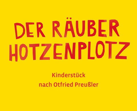 Der Ruber Hotzenplotz - Burgfestspiele Stettenfels eV, - Untergruppenbach - 31.07.2026 16:00