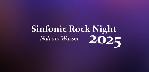 Sinfonic Rock Night 2025 - Nah am Wasser - Nordhorn - 29.11.2025 15:00