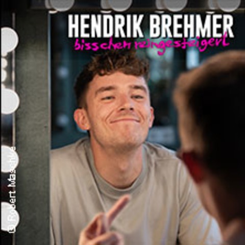Hendrik Brehmer - bisschen reingesteigert - HAMBURG - 25.09.2026 20:00