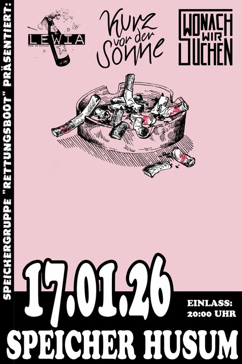 Speicher Rettungsboot pr�sentiert: LEWIA; Kurz vor der Sonne und WONACH WIR SUCHEN - Husum - 17.01.2026 20:30
