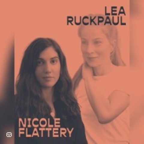 Nicole Flattery & Lea Ruckpaul - KÖLN - 06.12.2025 20:00 Nicole Flattery & Lea Ruckpaul - KÖLN - 06.12.2025 20:00