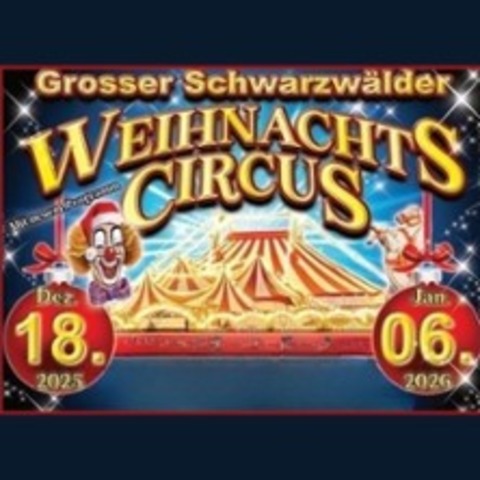 Schwarzwälder Weihnachtscircus - Bad Dürrheim - 29.12.2025 16:00 Schwarzwälder Weihnachtscircus - Bad Dürrheim - 29.12.2025 16:00
