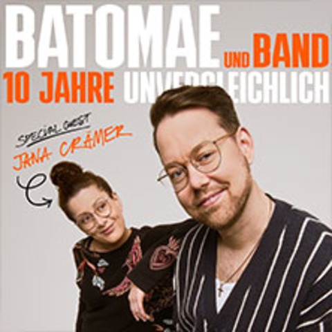 Batomae & Band mit Jana Cr�mer - 10 Jahre Unvergleichlich – Tour - Zwickau - 28.02.2026 20:00