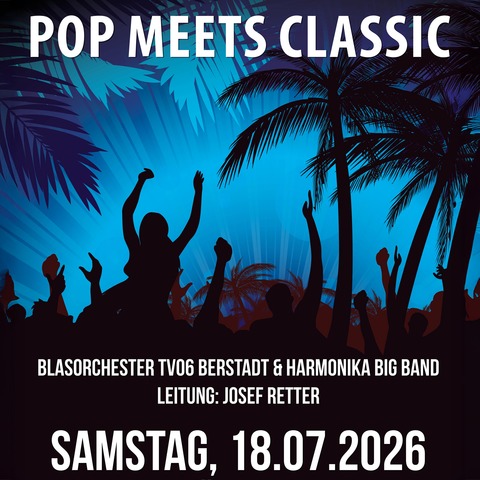 Pop meets Classic - Blasorchester Berstadt - Open Air beim Sommer am See - W�lfersheim - 18.07.2026 20:00