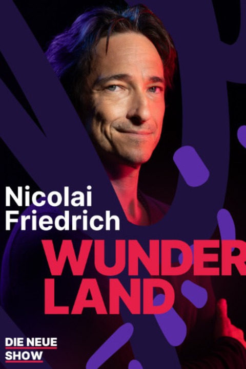 NICOLAI FRIEDRICH - WUNDERLAND - Die neue Show - Frankfurt am Main - 18.01.2026 19:00