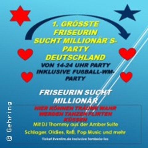 1. Gr��te Friseurin sucht Million�r Party - Hier k�nnen Tr�ume wahr werden - Falkensee - 19.07.2026 15:00
