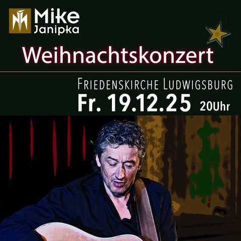 Mike Janipka - Weihnachtskonzert - Ludwigsburg - 19.12.2025 20:00