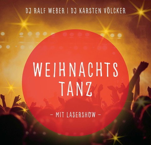 Weihnachtstanz 2025 - mit DJ Ralf Weber, DJ Karsten Vlcker und Lasershow - Waren - 25.12.2025 20:00