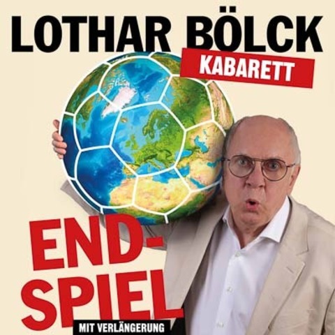 Kabarett von und mit LOTHAR BÖLCK - Endspiel mit Verlängerung - Fürstenwalde/Spree - 07.02.2026 19:00 Kabarett von und mit LOTHAR BÖLCK - Endspiel mit Verlängerung - Fürstenwalde/Spree - 07.02.2026 19:00