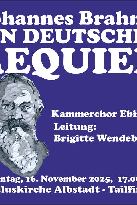 Kammerchor Ebingen - Johannes Brahms - Ein deutsches Requiem - Albstadt - 16.11.2025 17:00
