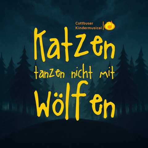 Katzen tanzen nicht mit Wlfen - Cottbus - 26.03.2026 13:00