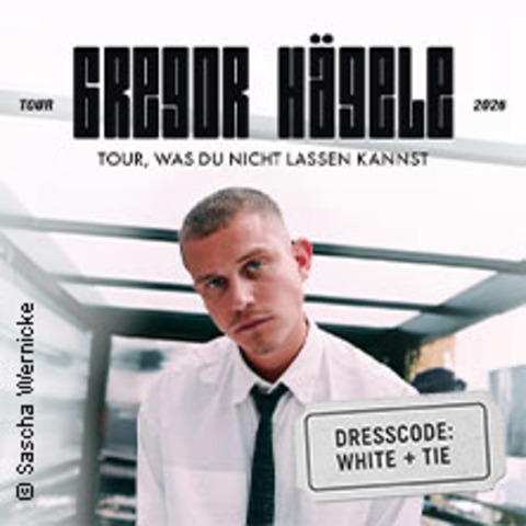 Gregor H�gele - TOUR, WAS DU NICHT LASSEN KANNST - Dortmund - 22.05.2026 19:00