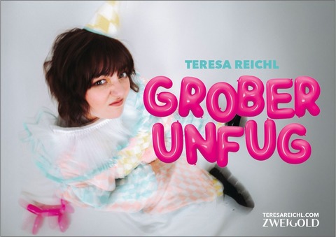 Teresa Reichl: Grober Unfug - Leipzig - 25.11.2026 20:00