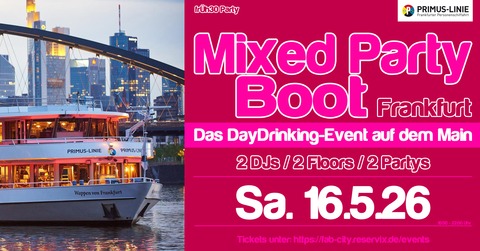 Mixed Party Boot Frankfurt - Das DayDrinking Event auf dem Main - Frankfurt am Main - 16.05.2026 18:00