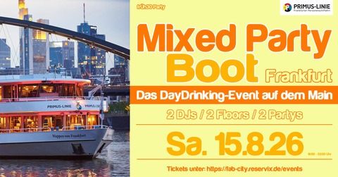 Mixed Party Boot Frankfurt - Das DayDrinking Event auf dem Main - Frankfurt am Main - 15.08.2026 18:00