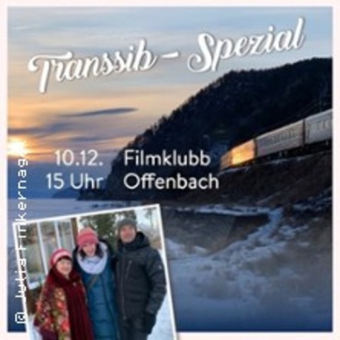 Julia Finkernagel: Noch einmal mit der Transsib fahren... - Offenbach - 10.12.2025 15:00
