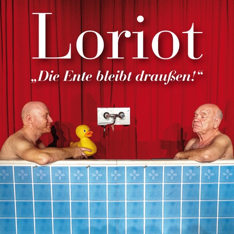 LORIOT - &#8222;Die Ente bleibt drauen!&#8220; - Marburg - 11.01.2026 14:30
