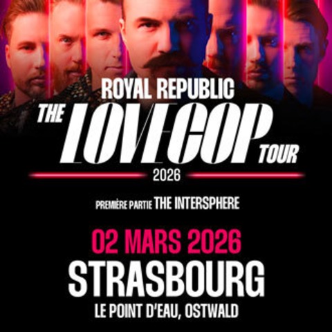 Royal Republic + The Intersphere - Ostwald Strasbourg - 02.03.2026 19:30
