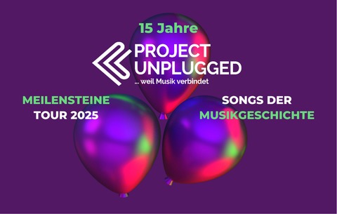 Project Unplugged - Meilensteine - Tour 2025 - Arnstadt - 06.12.2025 16:00